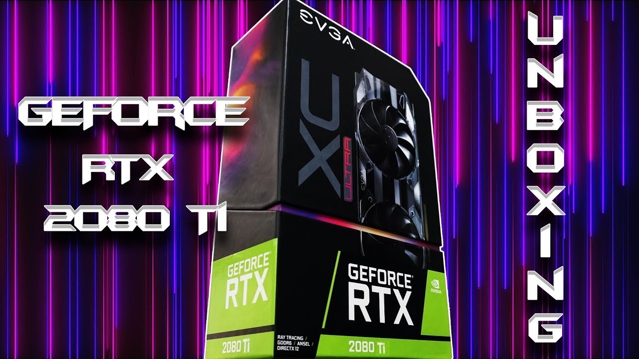EVGA RTX 2080Ti black edition unboxing & installation