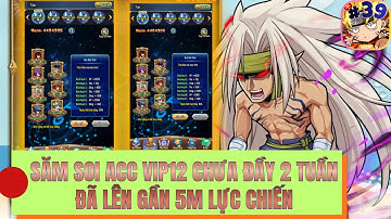 Manga Bá Cháy - #39 SĂM SOI ACC VIP12 CHƯA ĐẦY 2 TUẦN ĐÃ LÊN GẦN 5M LỰC CHIẾN