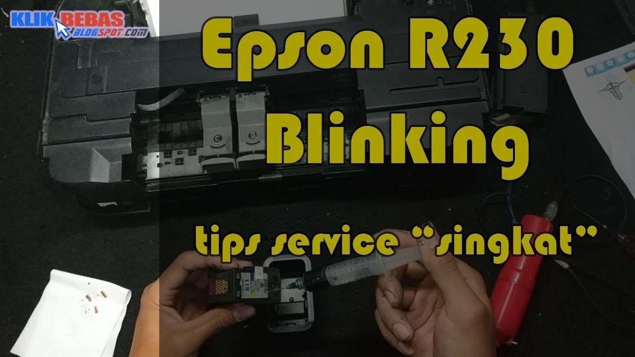 Tips Singkat Service Printer Epson R230 Blinking / Berkedip - YouTube