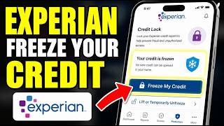 How to download and freeze your credit with Experian app - Step By Step