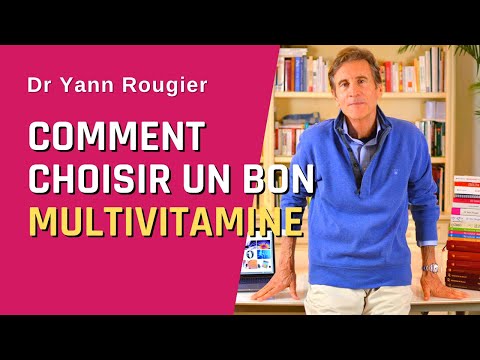 MultiVitamines : les critères pour bien les choisir - Dr Yann Rougier