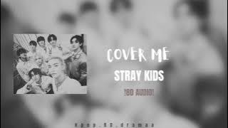 COVER ME – Stray Kids | 8D Audio Vibes ✨ Close Your Eyes & Escape