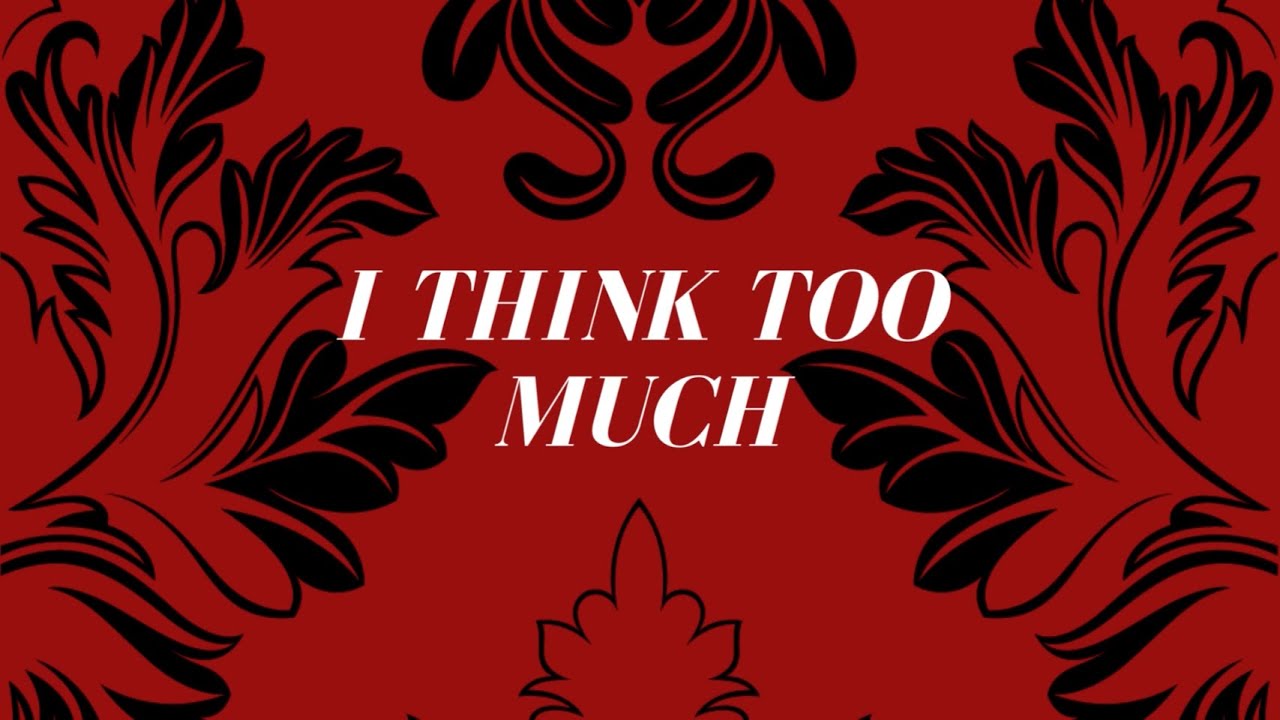 Tridence - I Think Too Much (Official Lyric Video)