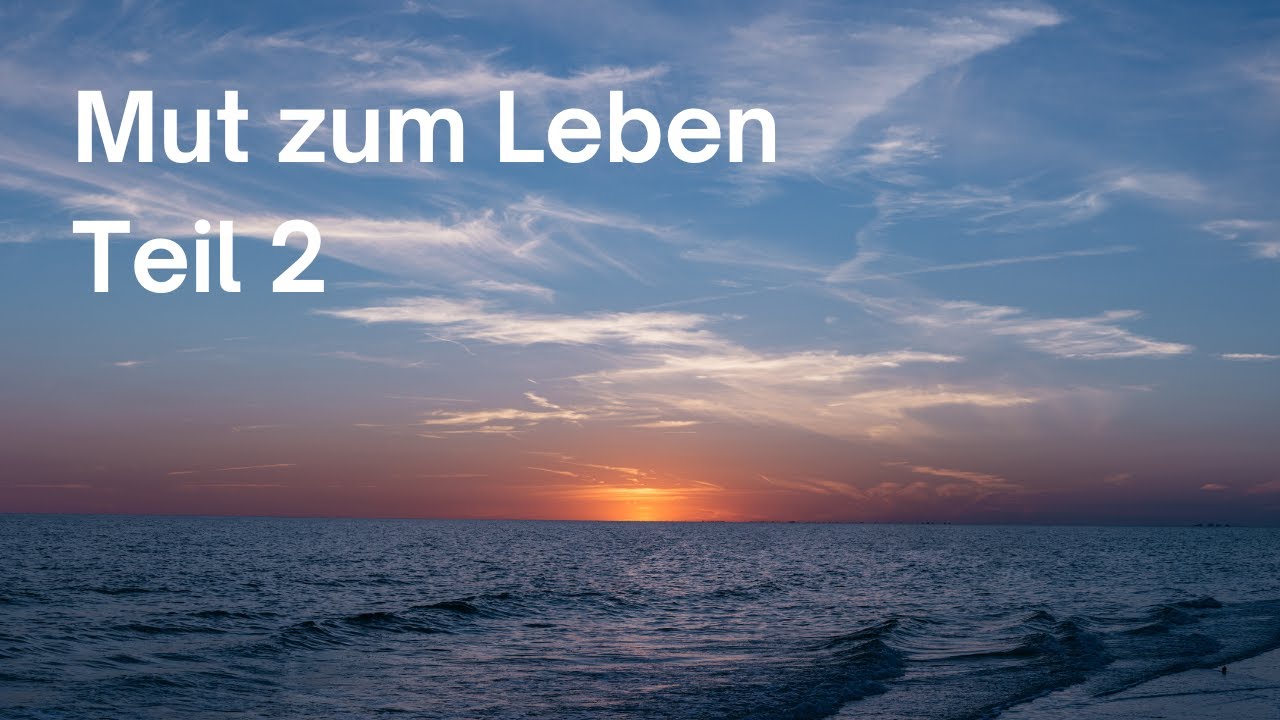 Mut zum Leben (Teil 2) | Anthroposophie | Rudolf Steiner | Spiritualität