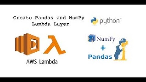 How To Install Pandas Library or Any other Python Library on AWS Lambda Function  Layers.