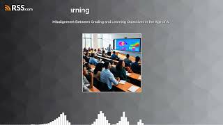Misalignment Between Grading and Learning Objectives in the Age of AI