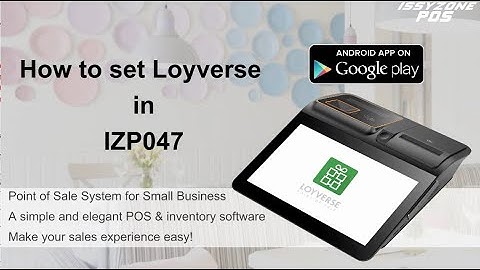 ISSYZONEPOS how to set IZP047 Loyverse POS APP