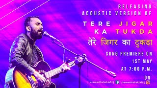 Video thumbnail of "Tere Jigar Ka Tukda Hu Mai (Acoustic) | Samarth Shukla | Worship Family"