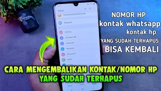 Cara mengembalikan kontak atau nomor hp yang sudah terhapus di hp android