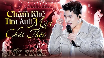 CHẠM KHẼ TIM ANH MỘT CHÚT THÔI - QUỐC THIÊN "Làm Mới" Bản Ballad Triệu Views Của NOO PHƯỚC THỊNH