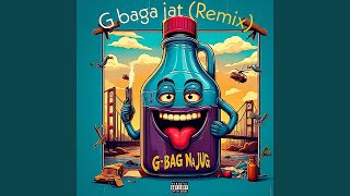 G-BAG NA JUG (G Baga Jat) (feat. Stoopid Boy, Breeder LW, Mejja, Spoiler Official & Gody...