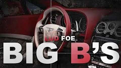 Lud Foe - Big B's (OFFICIAL MUSIC)