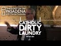 Catholic Dirty Laundry (PART 6/6: Q&amp;A)