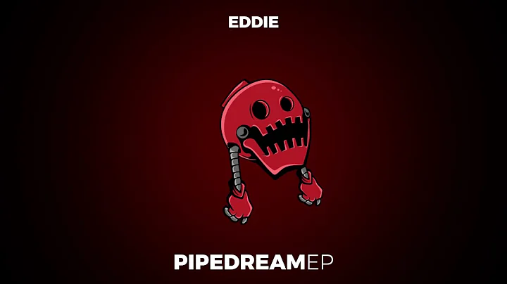 Eddie - Pipe Dream EP [minimix]