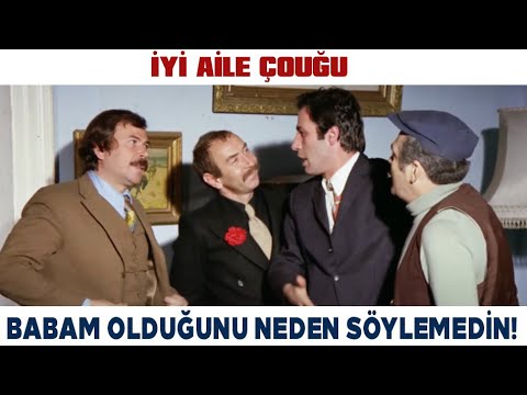 İyi Aile Çocuğu Türk Filmi | Babam Olduğunu Neden Söylemediniz Ulan!