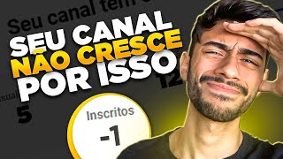 🚨 10 PIORES ERROS Que Te Impedem De CRESCER NO YOUTUBE!