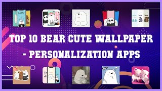 Top 10 Bear Cute Wallpaper Android Apps screenshot 4