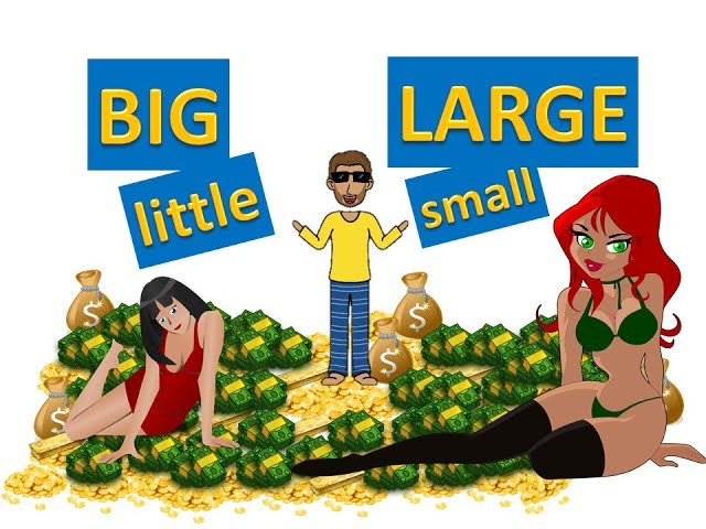 Big - Large, Little - Small, ¿Cuál se debe usar? 