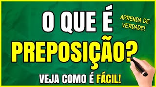 PREPOSIÇÃO: O que é Preposição? Aprenda As Classificações! (RÁPIDO E FÁCIL)