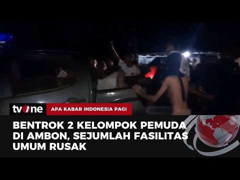 2 Kelompok Pemuda di Ambon Terlibat Bentrok | AKIP tvOne