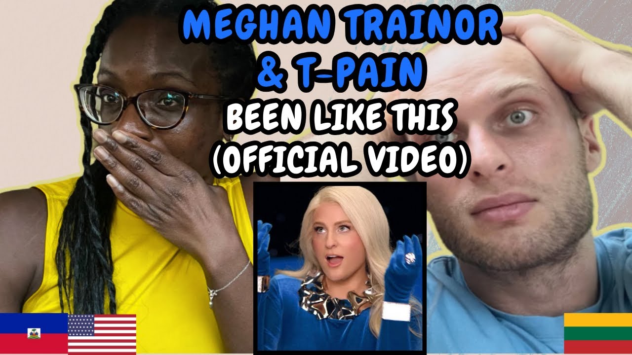 REACTION TO Meghan Trainor, T-Pain - Been Like This (Music Video)| FIRST TIME HEARING BEEN LIKE THIS