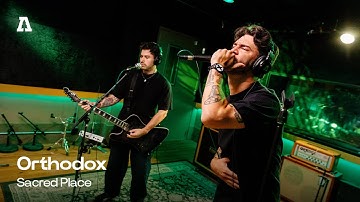 Orthodox - Sacred Place | Audiotree Live