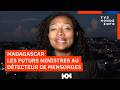 Madagascar Les Futurs Ministres Vont Devoir Passer Au Détecteur De Mensonge mp3