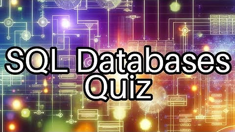 Master SQL with This Fun Quiz! 🤓 Test Your Database Knowledge Now!