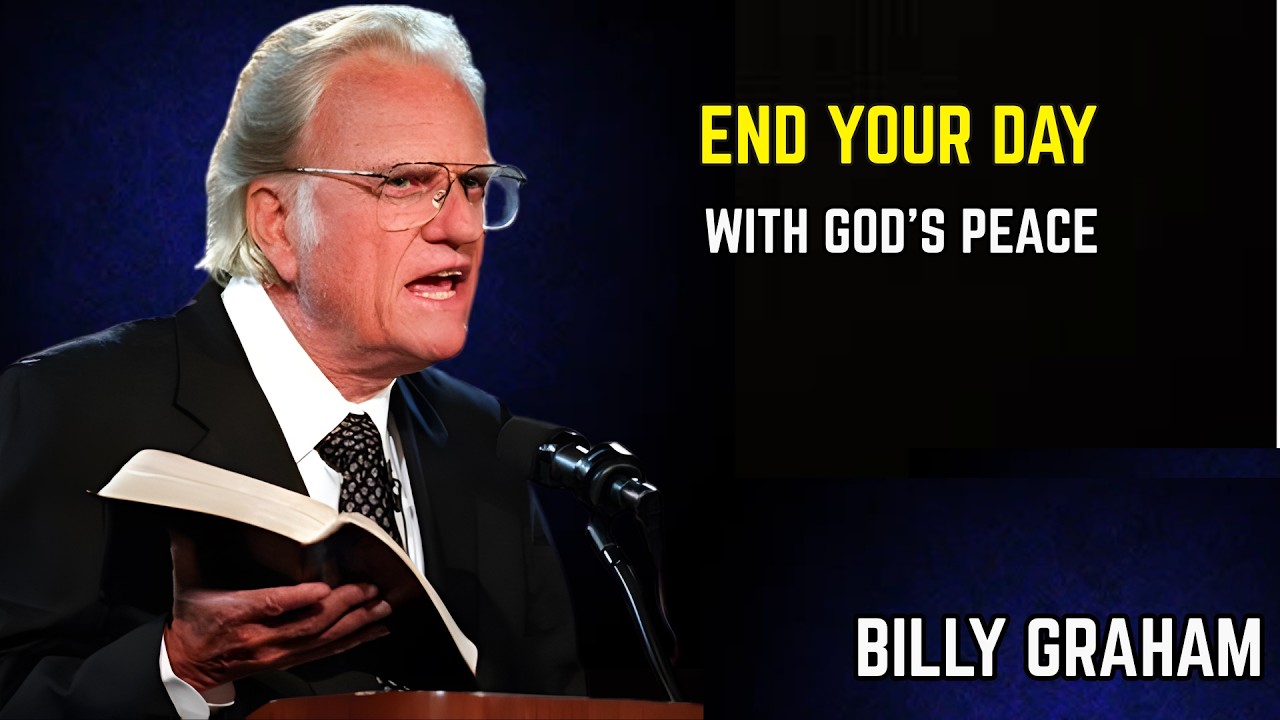 “Night Prayer for Peaceful Sleep & God’s Protection | End Your Day with Gratitude 🙏 | Billy Graham”