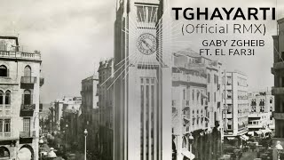 Gaby Zgheib Ft El Far3I - Tghayarti Official Remix تغيرتي
