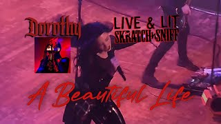 @DOROTHYTHEBAND  "A BEAUTIFUL LIFE" - @snsmix  "LIVE n' LIT"