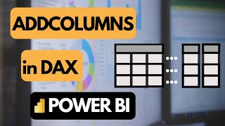 how to use addcolumns in dax