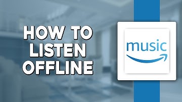 How To Listen To Amazon Music Offline (Quick & Easy)