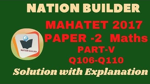 MAHATET 2017 Paper-2 (Maths) Solution with Detail explanation by Asif Shaikh