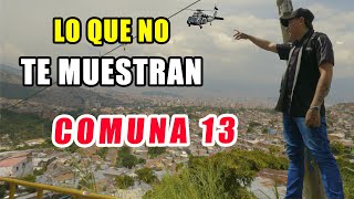 Lo que NO TE MUESTRAN de LA COMUNA 13 en MEDELLIN