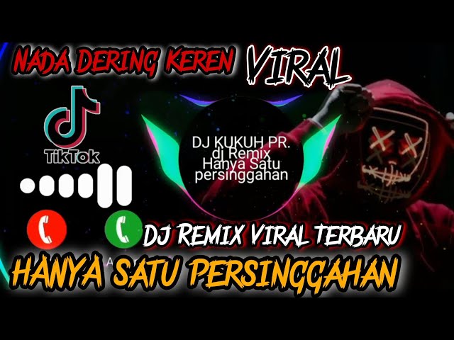 Nada Dering Keren🎧DJ Remix HANYA SATU PERSINGGAHAN🎵 Nada Dering Viral Tiktok Terbaru class=