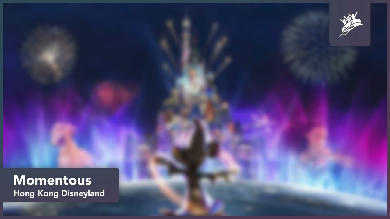 Momentous | Hong Kong Disneyland | Theme Park Music