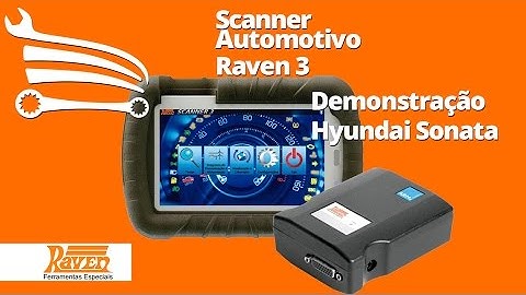 Demonstração Scanner Automotivo Raven 3 em Hyundai Sonata - Loja do Mecânico