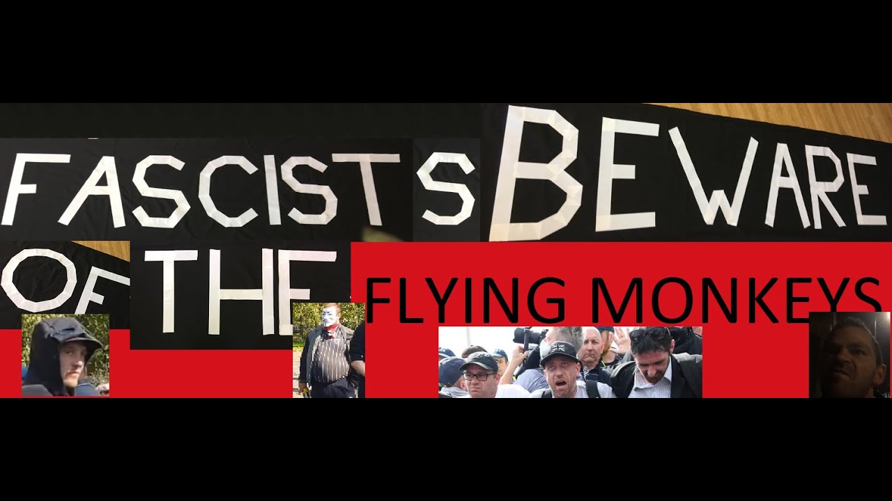 Fascists Beware of the Flying Monkeys