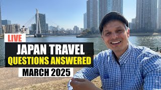 Japan Travel In March 2025 | How, When, Why Questions Answered