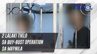 2 lalaki tiklo sa buy-bust operation sa Maynila | TV Patrol