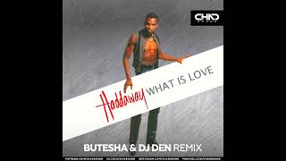 Haddaway - What Is Love (Butesha & Dj Den Remix) [Radio Edit]