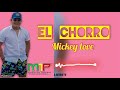 Mickey Love - El chorro ( Audio   Letra) |MIP|