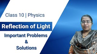 CBSE 10th Physics - Chapter 10 - Light | Part 2 | Important Problems & Solutions -English Medium