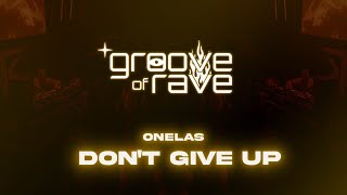 Onelas - Don't Give Up