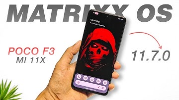 Matrixx OS 11.7.0 EOL Update 🔥 | Mi 11X & POCO F3 | Android 15 | Power Off Verify And More