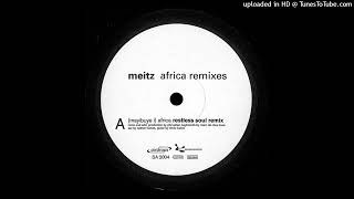 Meitz  Africa restless Soul Remix