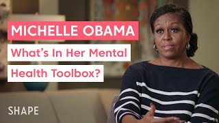 Michelle Obama Shares What’s in Her Mental Health Toolbox & How She Overcomes Self-Doubt | Shape