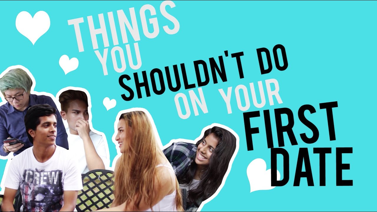 Things you shouldn't do on your first date! - YouTube