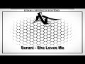 Serani - She Loves Me